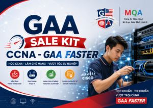Đào Tạo Quản Trị Mạng Quốc Tế CCNA - GAA FASTER